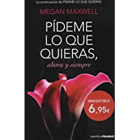 Pídeme lo que quieras- ahora y siempre (Erótica)